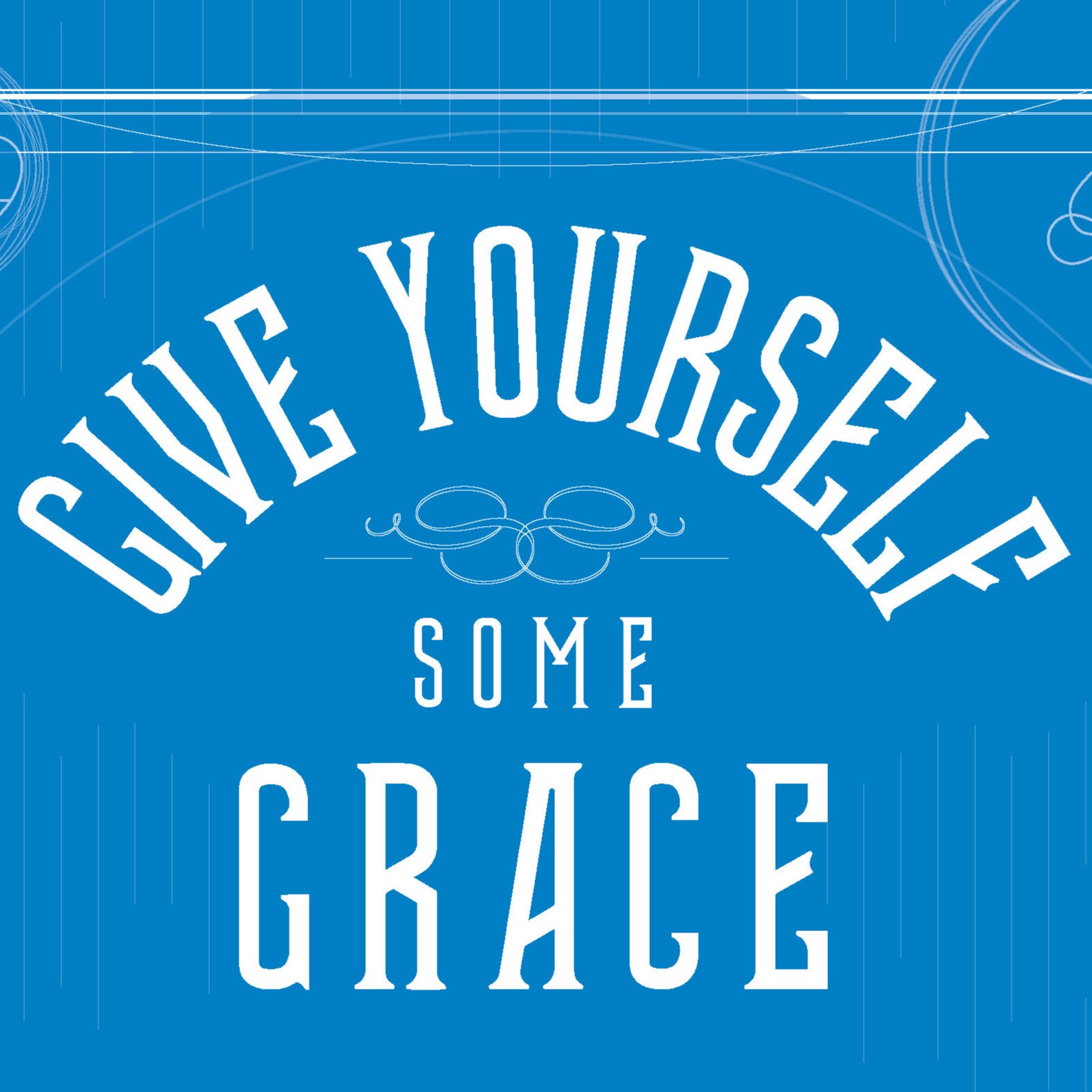 Blue banner that says, "Give Yourself Some Grace"